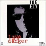 Love and Danger - CD Audio di Joe Ely