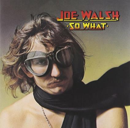 So What - CD Audio di Joe Walsh