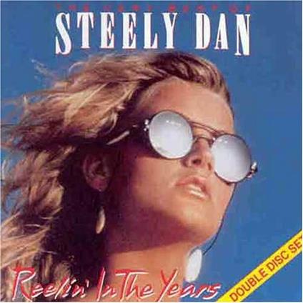 Reelin' In The Years - CD Audio di Steely Dan