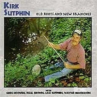 Old Roots and New Branche - CD Audio di Kirk Sutphin