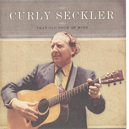 That Old Book of Mine - CD Audio di Curly Seckler