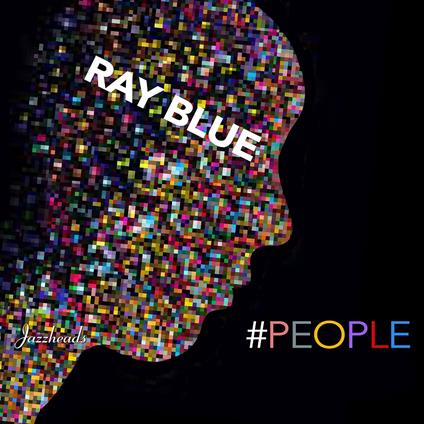 People - CD Audio di Ray Blue