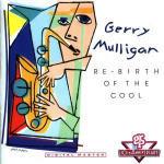 Rebirth of Cool - CD Audio di Gerry Mulligan