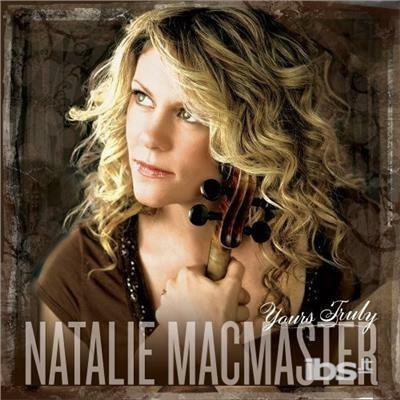 Yours Truly - CD Audio di Natalie MacMaster