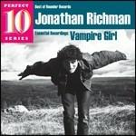 Vampire Girl (Perfect 10 Series) - CD Audio di Jonathan Richman