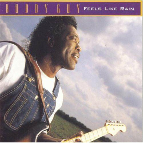 Feels Like Rain - CD Audio di Buddy Guy