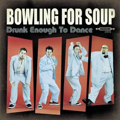 Bowling For Soup - Drunk Enough To Dance - CD Audio di Bowling for Soup