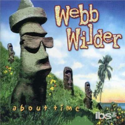 About Time - CD Audio di Webb Wilder