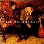 Buddy & Julie Miller - CD Audio di Buddy & Julie Miller