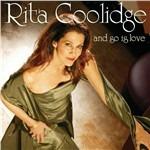 And So Is Love - CD Audio di Rita Coolidge