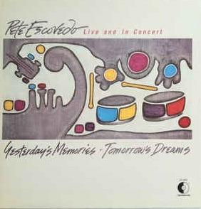 Yesterday's Memories · Tomorrow's Dreams - Vinile LP di Pete Escovedo