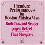Premiere Performances By Boston Musica V - CD Audio di Ruth Crawford Seeger