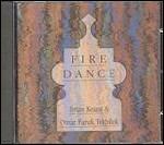 Fire Dance - CD Audio di Brian Keane,Omar Faruk Tekbilek