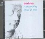 Buddha. Transcending Space & Time - CD Audio