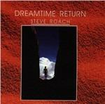 Dreamtime Return - CD Audio di Steve Roach
