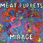 Mirage - CD Audio di Meat Puppets