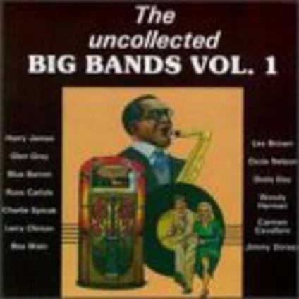 Uncollected Big Bands Vol.1 - CD Audio