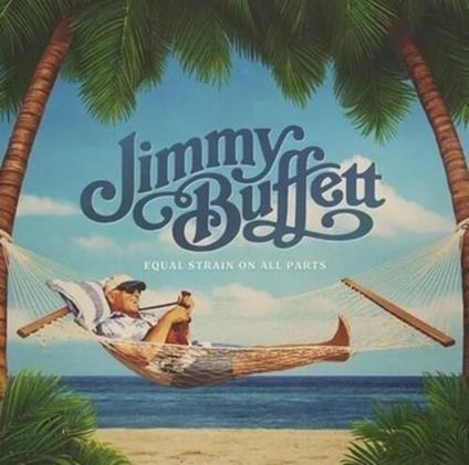 Equal Strain On All Parts - CD Audio di Jimmy Buffett