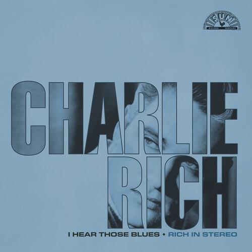 I Hear Those Blues: Rich In Stereo - CD Audio di Charlie Rich