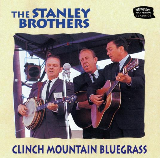 Clinch Mountain Bluegrass - CD Audio di Stanley Brothers