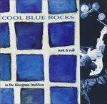Cool Blue Rocks. Rock & Roll in Bluegrass - CD Audio
