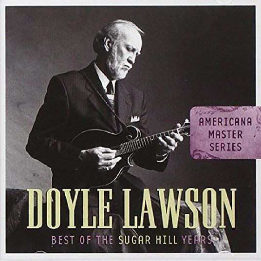 Best Of The Sugar Hill Years - CD Audio di Doyle Lawson