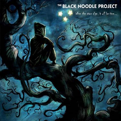 When Stars Align It Will Be Time - CD Audio di Black Noodle Project