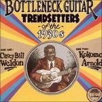 Bottleneck Guitar Trendsetters of the 1930's