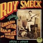 Plays Hawaiian Guitar, Banjo, Ukulele and Guitar - CD Audio di Roy Smeck