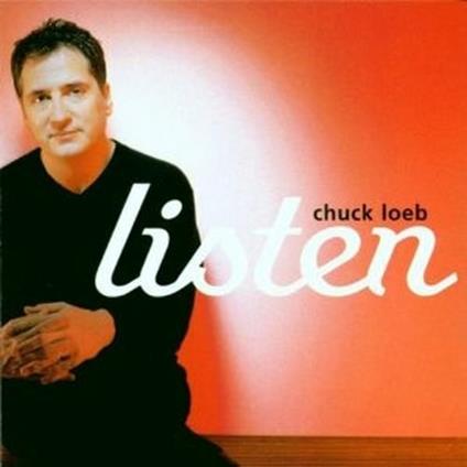 Listen - CD Audio di Chuck Loeb