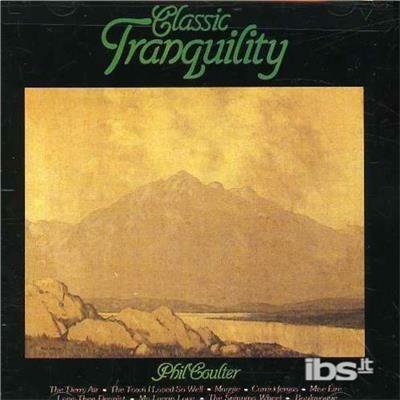 Classic Tranquility - CD Audio di Phil Coulter