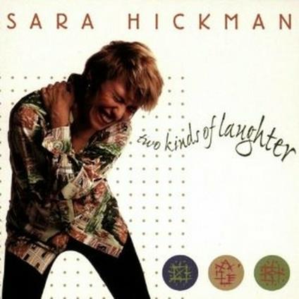 Two Kinds of Laughter - CD Audio di Sara Hickman