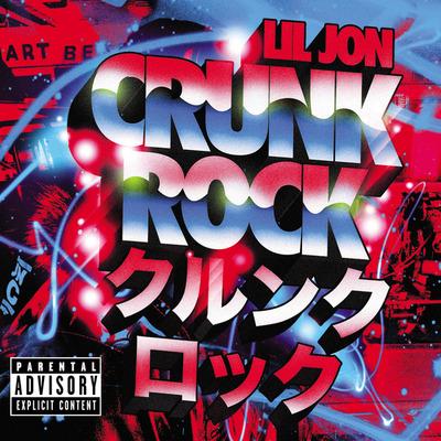 Crunk Rock - CD Audio di Lil Jon