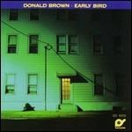 Early Bird - CD Audio di Donald Brown