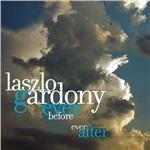 Ever Before Ever After - CD Audio di Laszlo Gardony