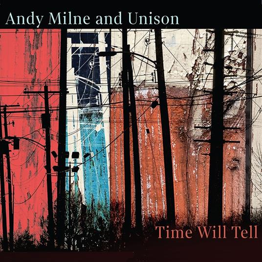 Time Will Tell - CD Audio di Andy Milne