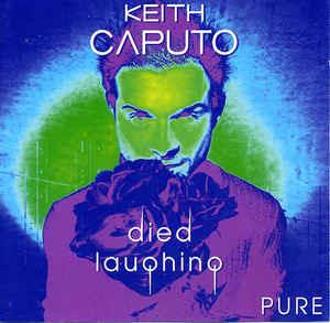 Died Laughing Pure - CD Audio di Keith Caputo