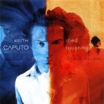 Died Laughing - CD Audio di Keith Caputo