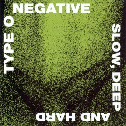 Slow Deep and Hard - CD Audio di Type 0 Negative