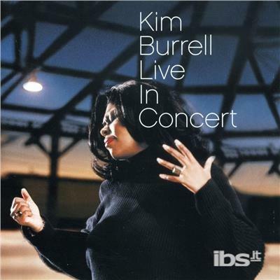 Live In Concert - CD Audio di Kim Burrell