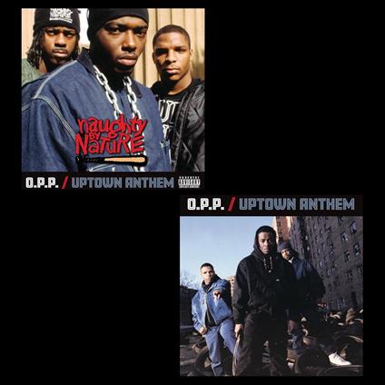 7-O.P.P. / Uptown Anthem - CD Audio di Naughty by Nature