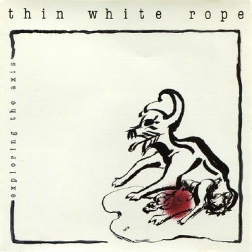 Exploring the Axis - Vinile LP di Thin White Rope