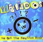 We Got the Neutron Bomb