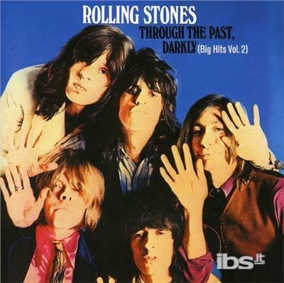 Vol. 2-Big Hits: Through The Past Darkly - CD Audio di Rolling Stones