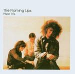 Hear it is - CD Audio di Flaming Lips