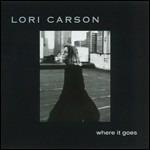 Where It Goes - CD Audio di Lori Carson