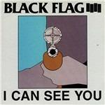 I Can See You - CD Audio di Black Flag