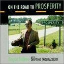 On The Road to Prosperity - CD Audio di Roger Bellow,Drifting Troubadours