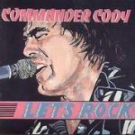 Let's Rock - CD Audio di Commander Cody