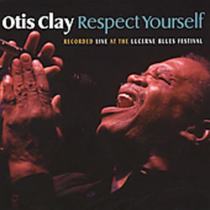 Respect Yourself - CD Audio di Otis Clay